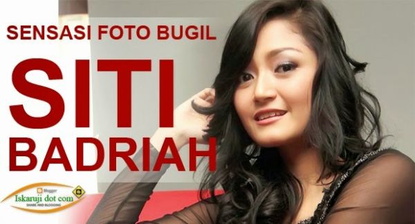 foto siti badriyah telanjang